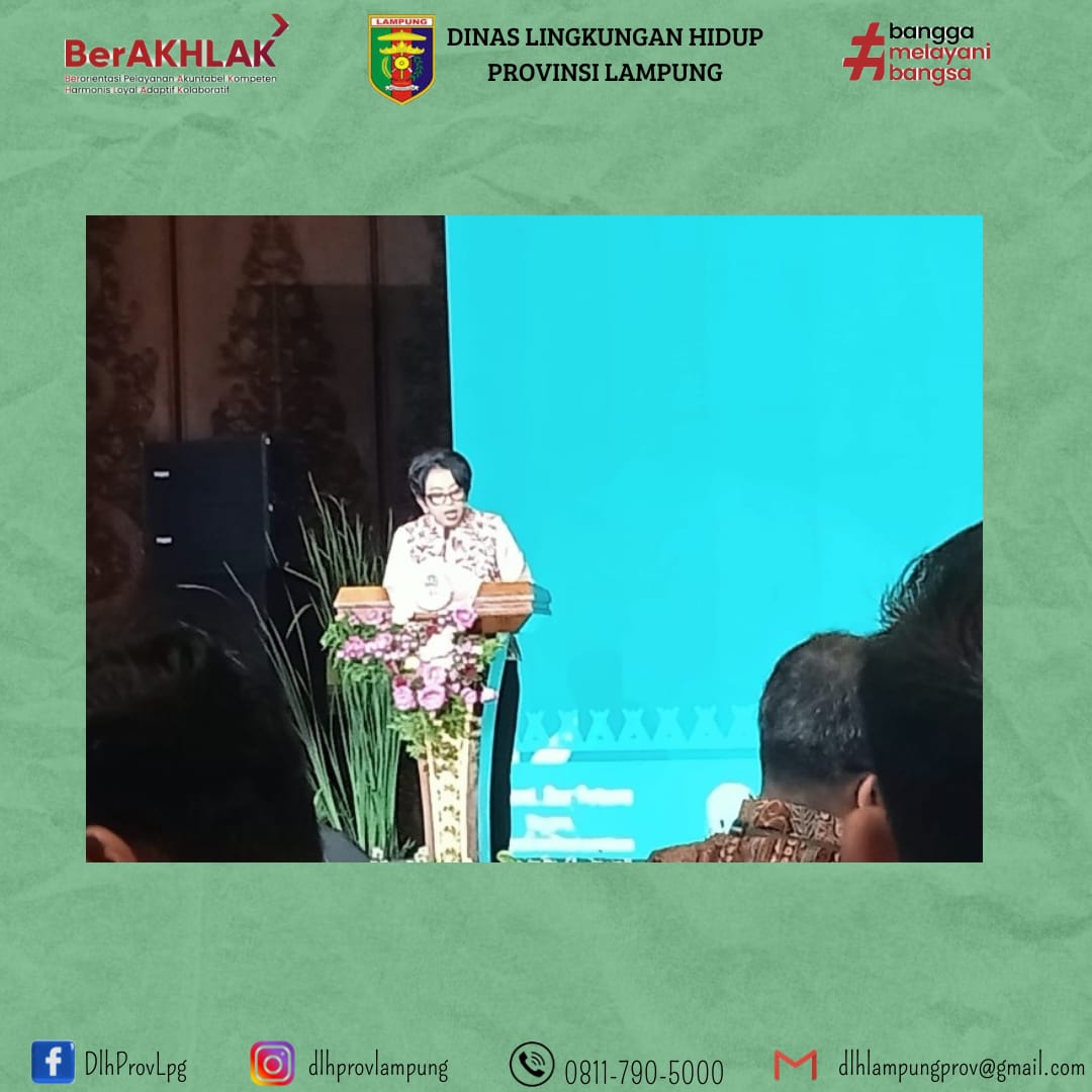 Dinas Lingkungan Hidup Provinsi Lampung yang diwakili oleh Penyuluh Lingkungan Hidup menghadiri Rakor Penyuluh LH ke-1 dengan tema Peningkatan peran penyuluh LH dalam Pengelolaan Lingkungan Hidup